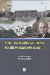 Türk-Amerikan İlişkilerinin Politik ve Ekonomik Boyutu - 1