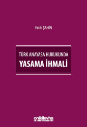 Türk Anayasa Hukukunda Yasama İhmali - On İki Levha Yayınları