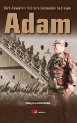 Türk Askerinin Kıbrıs’a Gelmesini Sağlayan Adam - Berikan Yayınevi