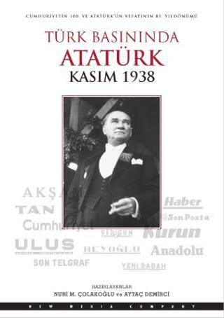 Türk Basınında Atatürk - Kasım 1938 - 1