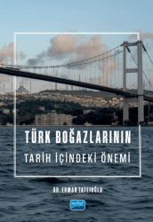 Türk Boğazlarının Tarih İçindeki Önemi - Nobel Akademik Yayıncılık