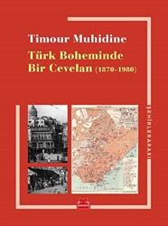 Türk Boheminde Bir Cevelan 1870-1980 - 1
