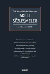 Türk Borçlar Hukuku Bakımından Akıllı Sözleşmeler - 1