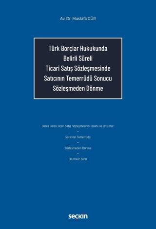 Türk Borçlar Hukukunda Belirli Süreli Ticari Satış Sözleşmesinde Satıcının Temerrüdü Sonucu Sözleşmeden Dönme - 1