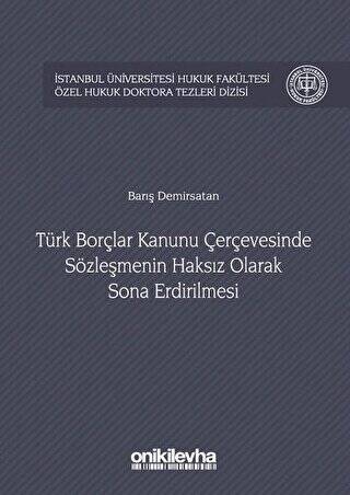 Türk Borçlar Kanunu Çerçevesinde Sözleşmenin Haksız Olarak Sona Erdirilmesi - 1