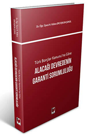 Türk Borçlar Kanunu`na Göre Alacağı Devredenin Garanti Sorumluluğu - 1