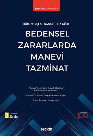 Türk Borçlar Kanunu`na Göre - Bedensel Zararlarda Manevi Tazminat - 1
