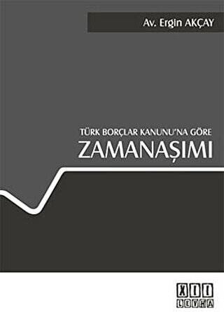 Türk Borçlar Kanunu’na Göre Zamanaşımı - 1