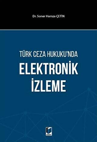 Türk Ceza Hukuku`nda Elektronik İzleme - 1