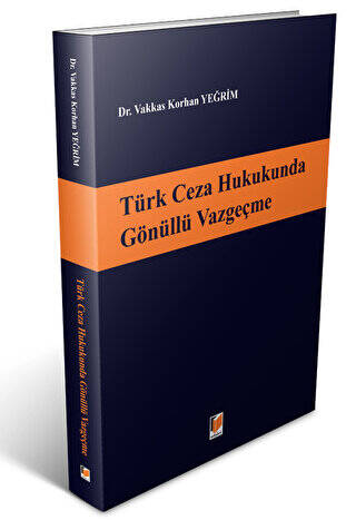 Türk Ceza Hukukunda Gönüllü Vazgeçme - 1