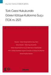 Türk Ceza Hukukunda Görevi Kötüye Kullanma Suçu TCK m 257 - 1
