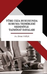 Türk Ceza Hukukunda Koruma Tedbirleri Nedeniyle Tazminat Davaları - 1