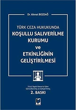 Türk Ceza Hukukunda Koşullu Salıverilme Kurumu ve Etkinliğinin Geliştirilmesi - 1