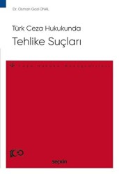 Türk Ceza Hukukunda Tehlike Suçları - 1