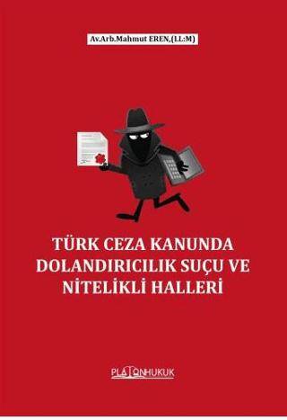 Türk Ceza Kanununda Dolandırıcılık Suçu Ve Nitelikli Halleri - 1