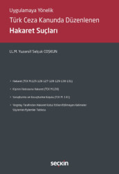 Türk Ceza Kanununda Düzenlenen Hakaret Suçları - Seçkin Yayıncılık
