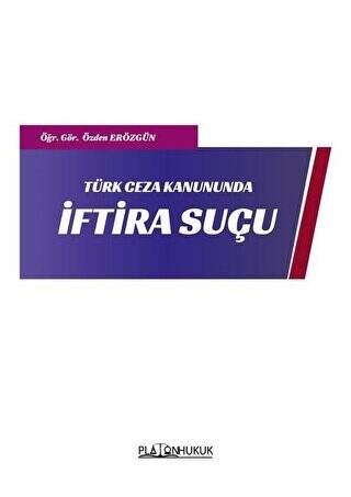 Türk Ceza Kanununda İftira Suçu - 1
