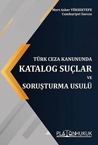 Türk Ceza Kanununda Katalog Suçlar ve Soruşturma Usulü - 1