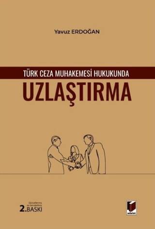 Türk Ceza Muhakemesi Hukukunda Uzlaştırma - 1