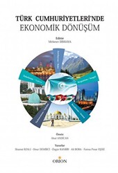 Türk Cumhuriyetleri’nde Ekonomik Dönüşüm - 1
