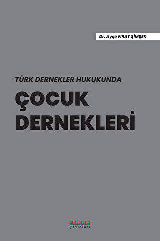 Türk Dernekler Hukukunda Çocuk Dernekleri - 1