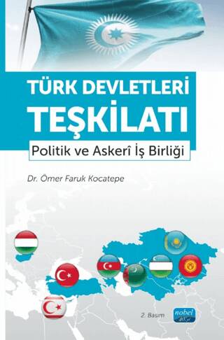Türk Devletleri Teşkilatı - Politik Ve Askeri İş Birliği - 1