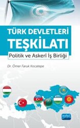 Türk Devletleri Teşkilatı - Politik Ve Askeri İş Birliği - 1