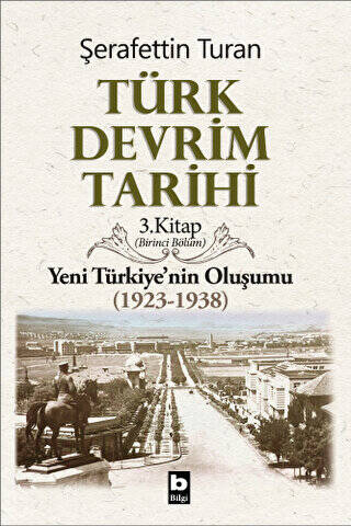 Türk Devrim Tarihi 3. Kitap Birinci Bölüm - 1