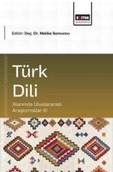 Türk Dili Alanında Uluslararası Araştırmalar - 3 - Eğitim Yayınevi - Bilimsel Eserler
