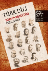 Türk Dili Dil Ve Edebiyat Dergisi Türk Öykücülüğü Özel Sayısı - Türk Dil Kurumu Yayınları