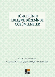 Türk Dilinin Ekleşme Düzeninde Çözümlemeler - 1