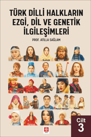 Türk Dilli Halkların Ezgi, Dil ve Genetik İlgileşimleri Cilt 3 - 1