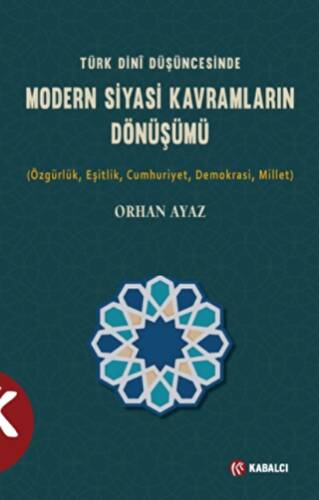 Türk Dini Düşüncesinde Modern Siyasi Kavramların Dönüşümü - 1