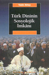 Türk Dininin Sosyolojik İmkanı - 1