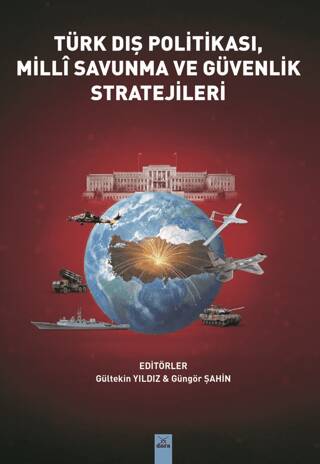 Türk Dış Politikası, Milli Savunma ve Güvenlik Stratejileri - 1