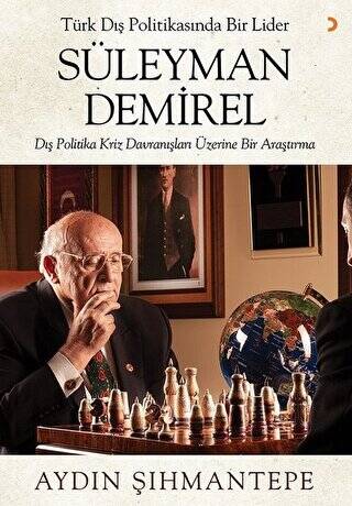 Türk Dış Politikasında Bir Lider Süleyman Demirel - 1