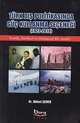 Türk Dış Politikasında Güç Kullanma Seçeneği 1923 - 2010 - 1