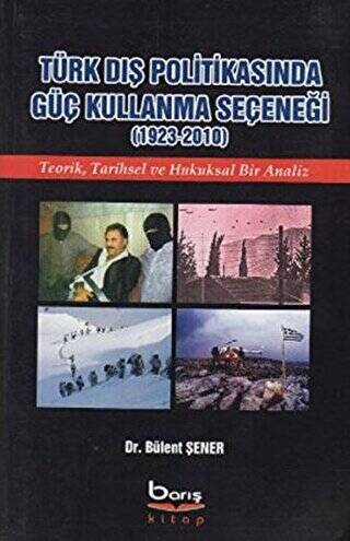 Türk Dış Politikasında Güç Kullanma Seçeneği 1923 - 2010 - 1