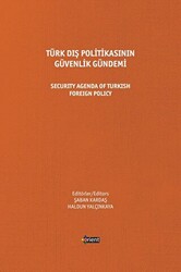 Türk Dış Politikasının Güvenlik Gündemi - Security Agenda Of Turkish Foreign Policy - 1