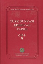 Türk Dünyası Edebiyat Tarihi Cilt: 8 - 1