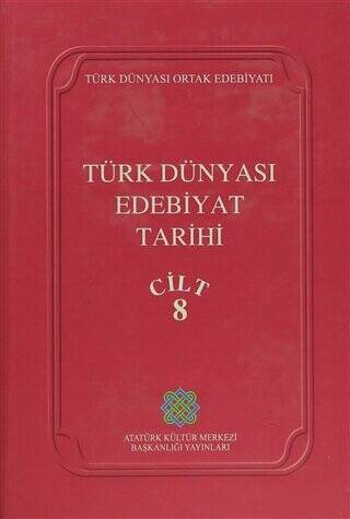 Türk Dünyası Edebiyat Tarihi Cilt: 8 - 1