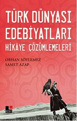 Türk Dünyası Edebiyatları Hikaye Çözümlemeleri - 1