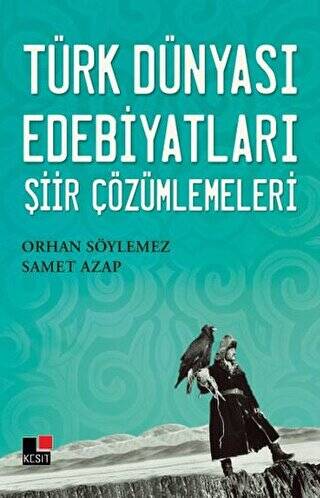 Türk Dünyası Edebiyatları Şiir Çözümlemeleri - 1