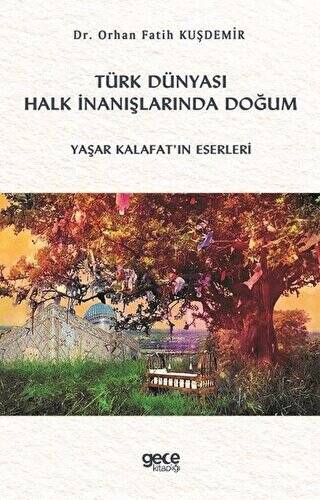 Türk Dünyası Halk İnanışlarında Doğum - 1