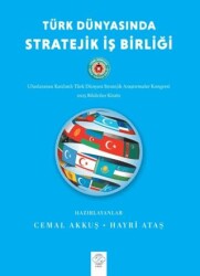 Türk Dünyasında Stratejik İş Birliği - Post Yayınevi