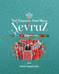 Türk Dünyasının Ortak Mirası Nevruz - Kadim Yayınları