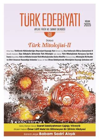 Türk Edebiyatı Aylık Fikir ve Sanat Dergisi Sayı: 618 Nisan 2025 - 1