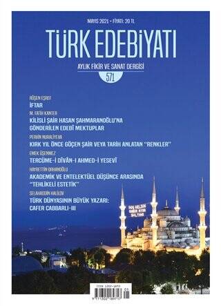 Türk Edebiyatı Dergisi Sayı: 571 Mayıs 2021 - 1