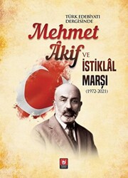 Türk Edebiyatı Dergisinde Mehmet Akif ve İstiklal Marşı - 1