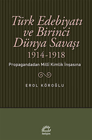 Türk Edebiyatı ve Birinci Dünya Savaşı 1914-1918 - 1